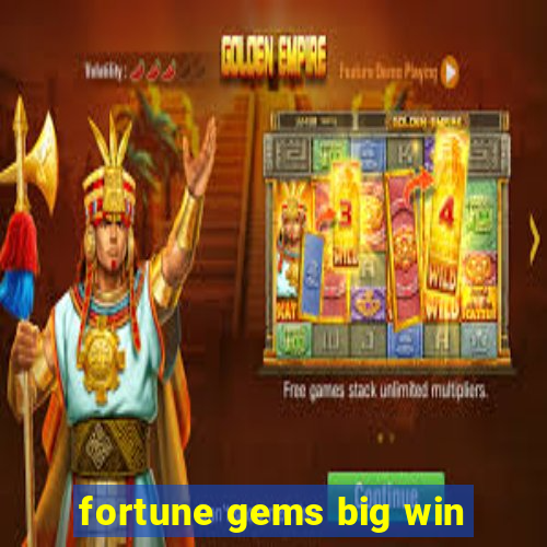 fortune gems big win